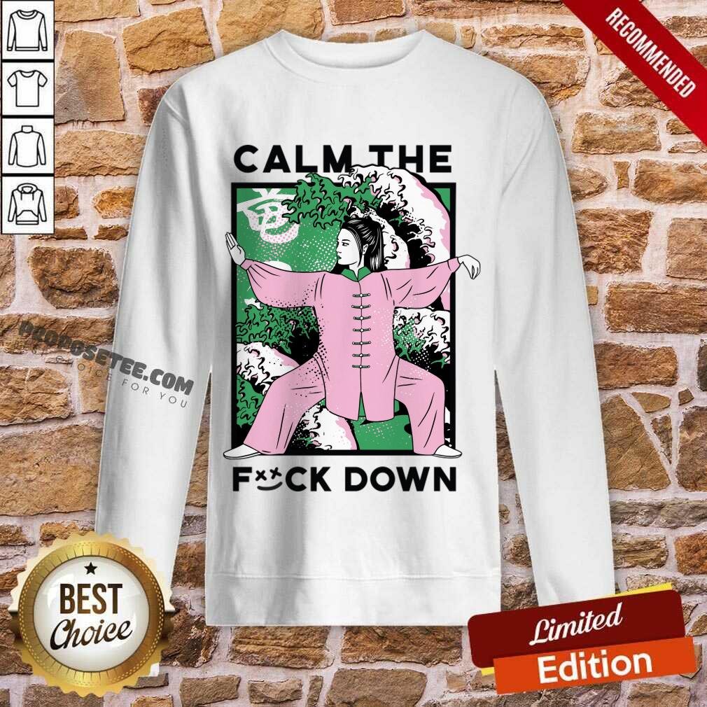 Calm The Fuck Down Poster Shirt - Image 3