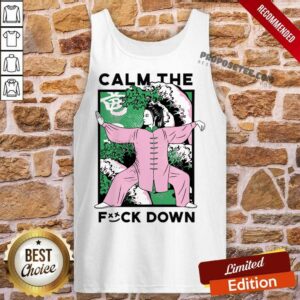 Alternative view of Calm The Fuck Down Poster Shirt