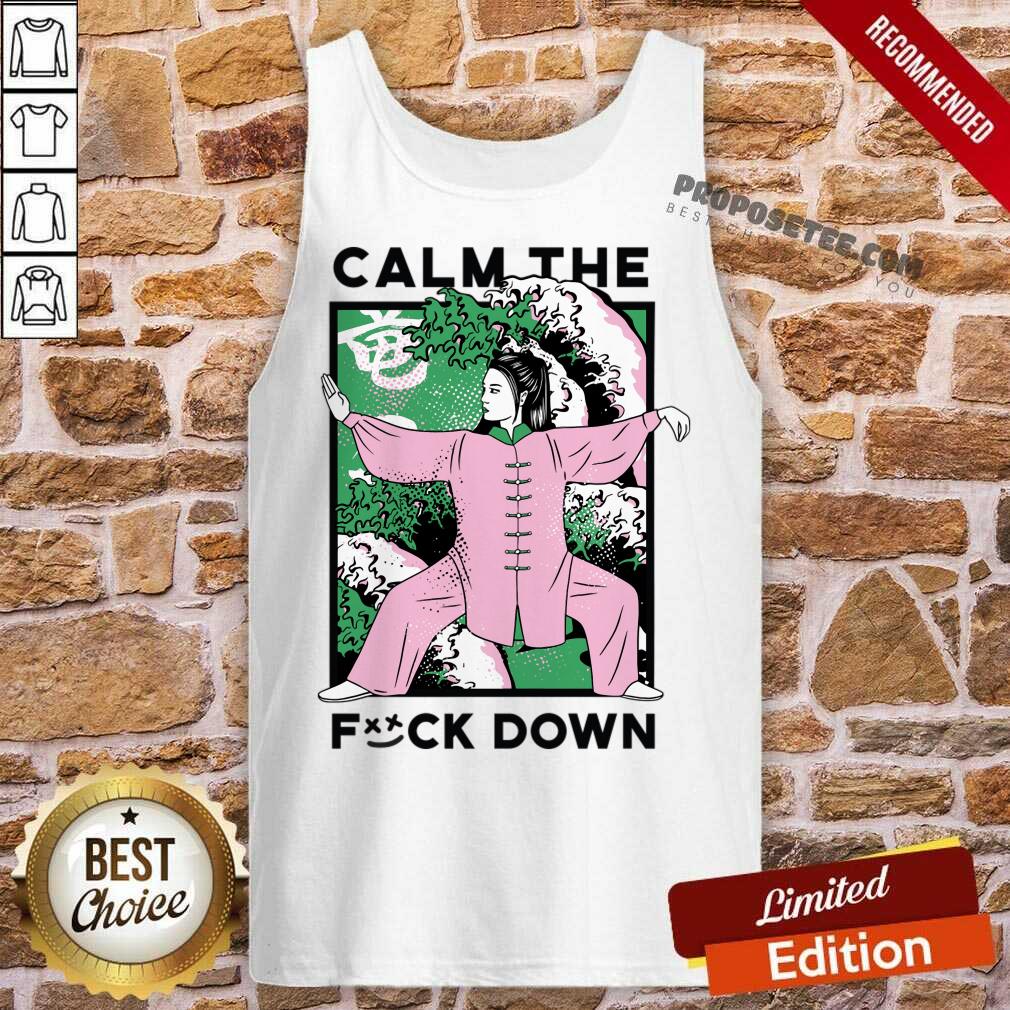 Calm The Fuck Down Poster Shirt - Image 2