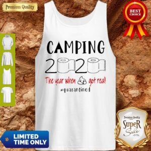 Alternative view of Camping 2020 The Year When Shit Got Real Quarantined Coronavirus Shirt