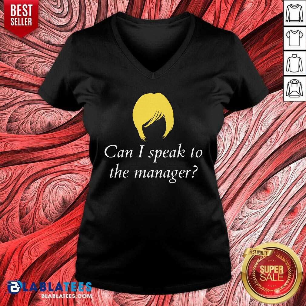 Can I Speak To The Manager Haircut Shirt - Image 2