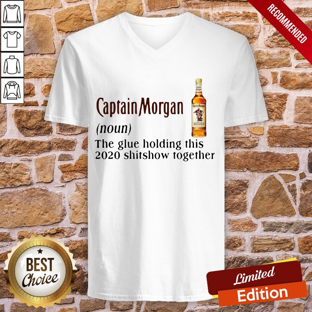 Captain Morgan The Glue Holding This 2020 Shitshow Together Shirt - Image 2