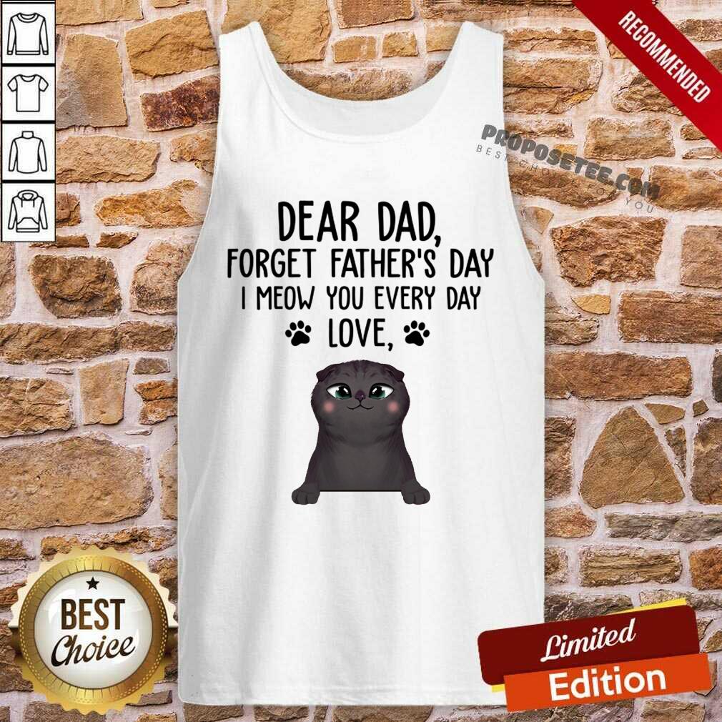 Cat Dear Dad Forget Fathers Day Shirt - Image 4