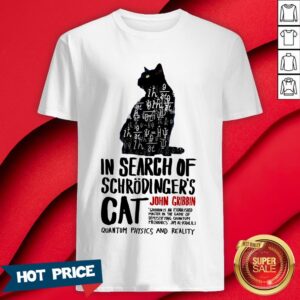 Cat In Search Of Schrodinger's Cat John Gribbin Shirt