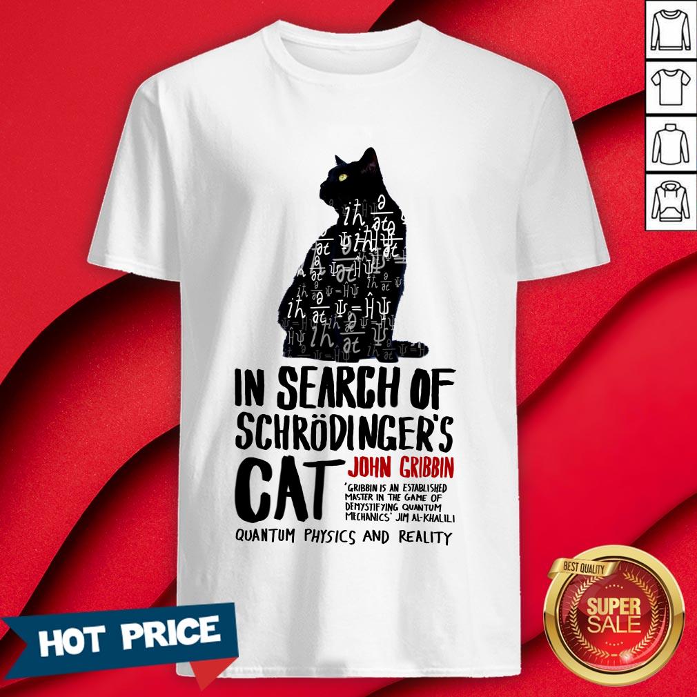 Cat In Search Of Schrodinger's Cat John Gribbin Shirt