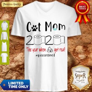 Alternative view of Cat Mom 2020 The Year When Shit Got Real Quarantined Coronavirus Shirt