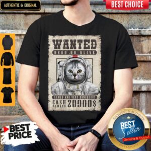 Cat Wanted Dead Or Alive Armed And Very Dangerous Cash Reward 20000$ Shirt