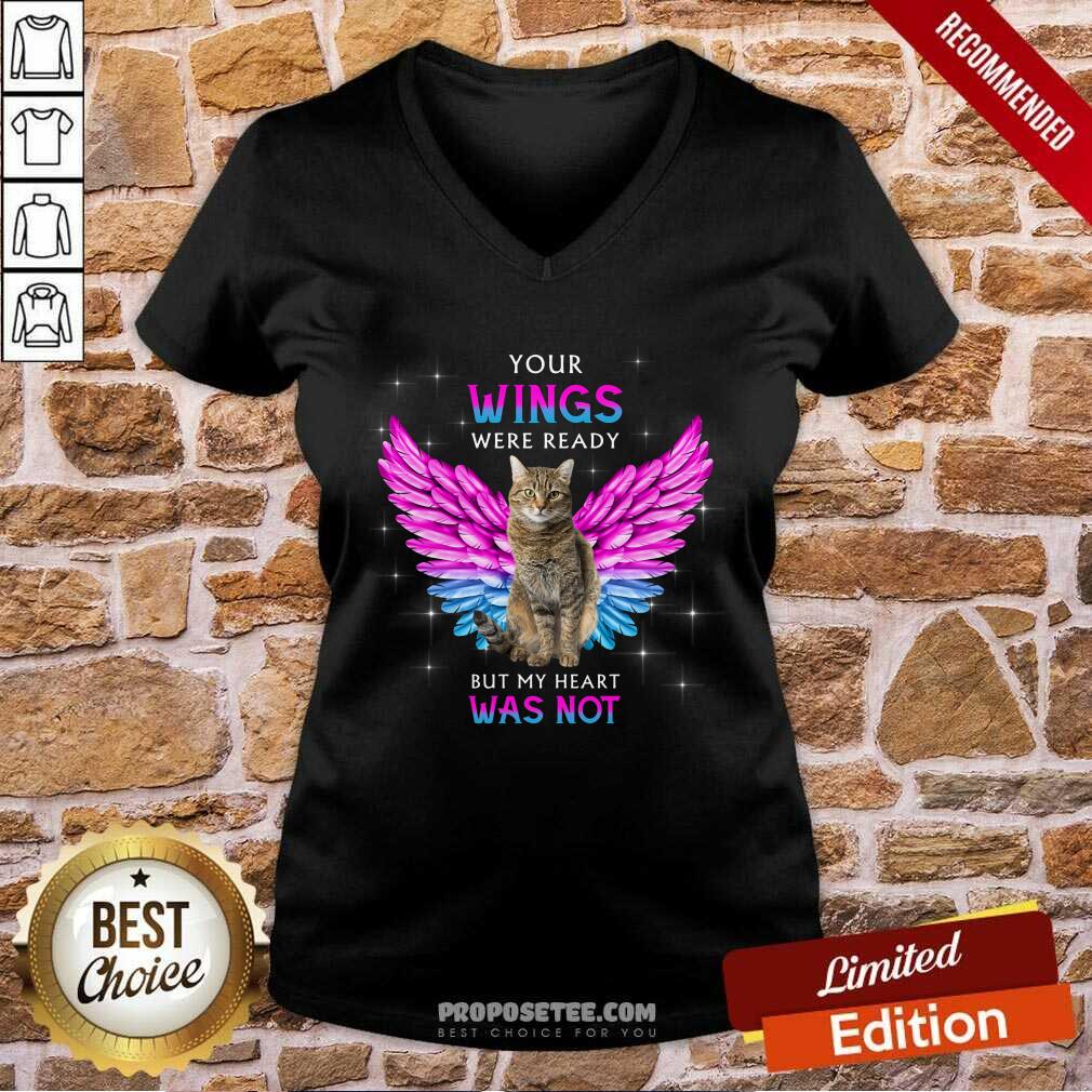 Cat Your Wings Were Ready But My Heart Was Not Shirt - Image 3