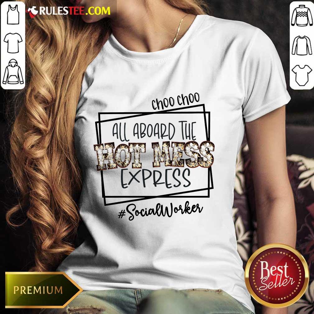 Choo Choo All Aboard The Hot Mess Express Social Worker Shirt - Image 3