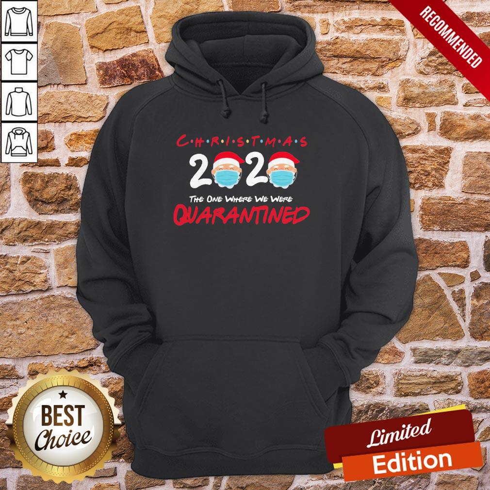 Christmas 2020 The One Where We Were Quarantined Christmas Gift Shirt - Image 5