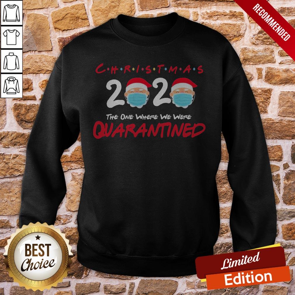 Christmas 2020 The One Where We Were Quarantined Christmas Gift Shirt - Image 4