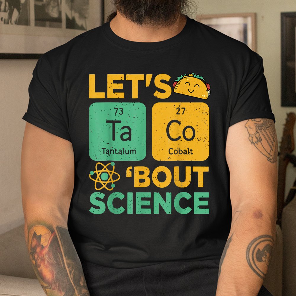 Cinco De Mayo Lets Tacos Bout Science Shirt - Image 3