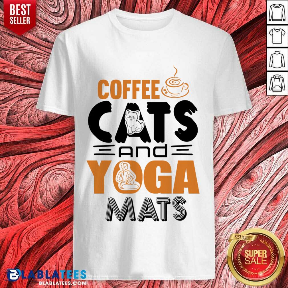 Coffee Cats And Yoga Mats Shirt