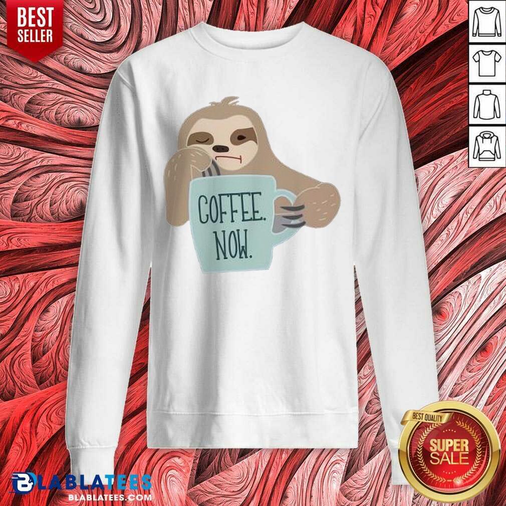 Coffee Now Lazy Sloth Shirt - Image 4