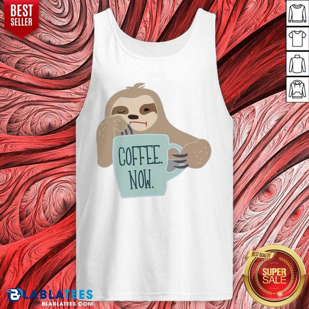 Coffee Now Lazy Sloth Shirt - Image 3