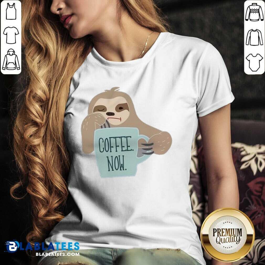 Coffee Now Lazy Sloth Shirt - Image 2