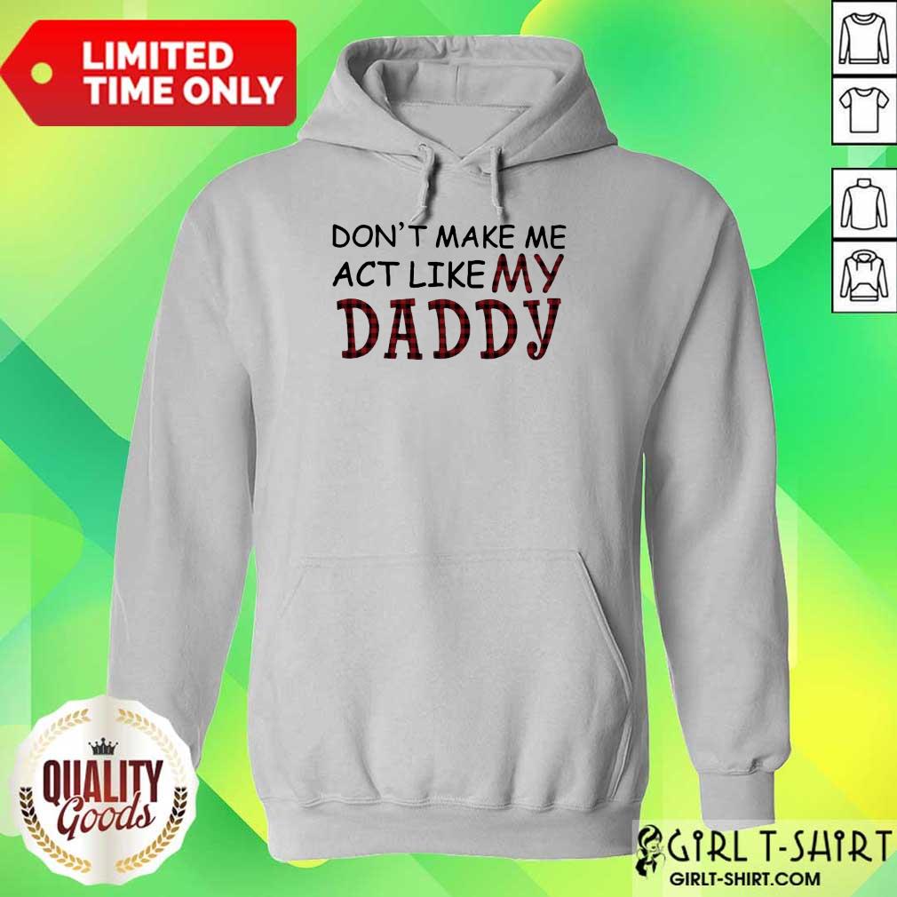 Confident Make Me Like Daddy Shirt - Image 4