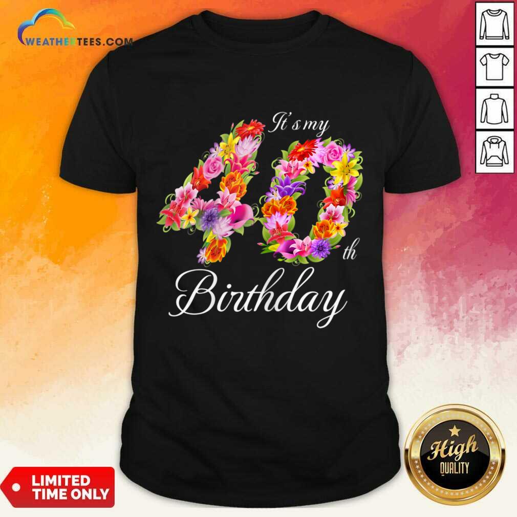 Confident My 40th Birthday Women Shirt