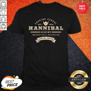 Cooking School Est 1991 Hannibal Academy Imagination And Inspiration Chef Dr. Lecter Shirt