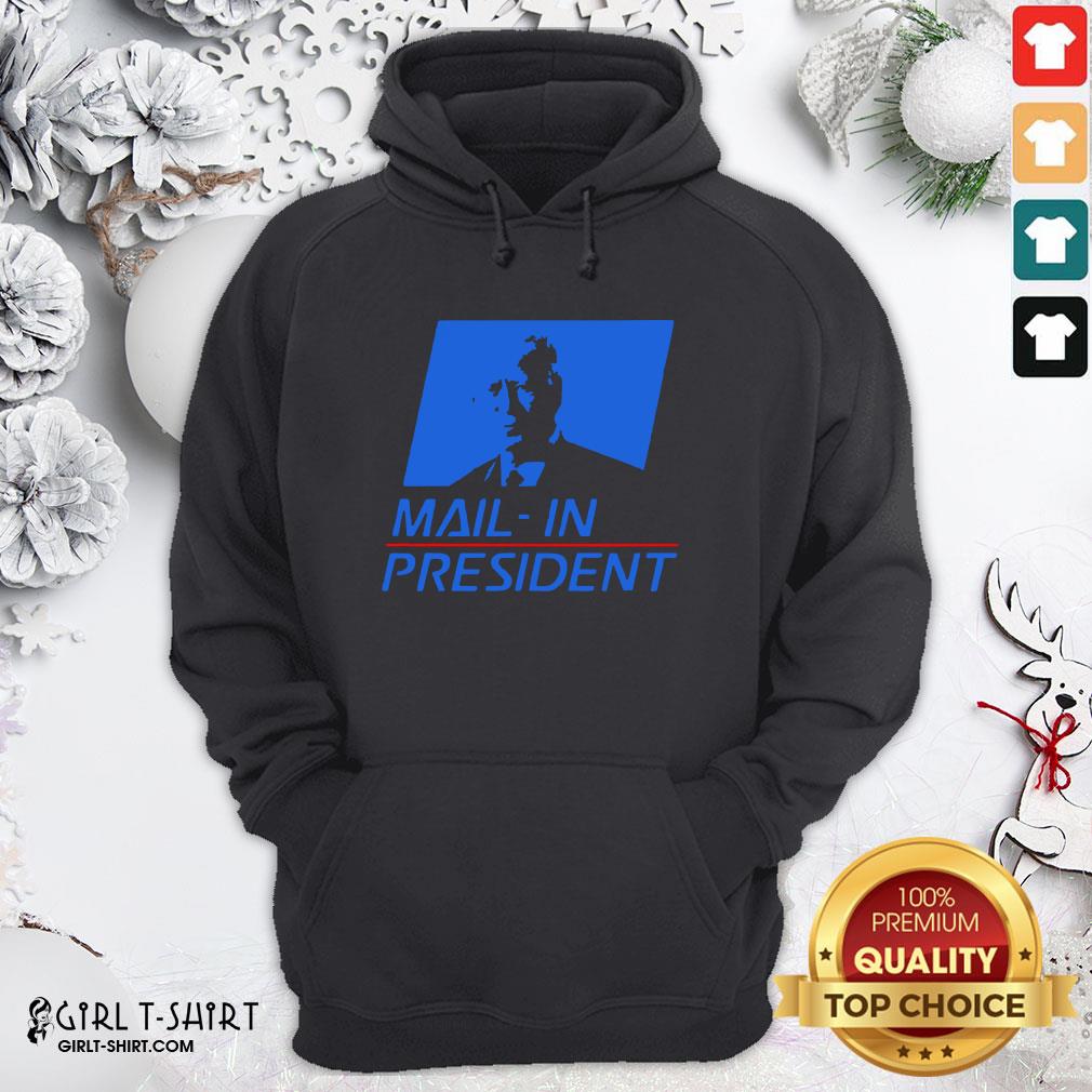 Cool Anti Joe Biden Mail In President Funny Trump Election Fraud Shirt - Image 5