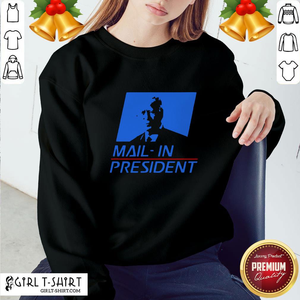 Cool Anti Joe Biden Mail In President Funny Trump Election Fraud Shirt - Image 4