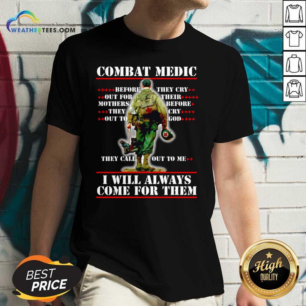 Cool Combat Medic I WIll Always Come For Them Shirt - Image 3