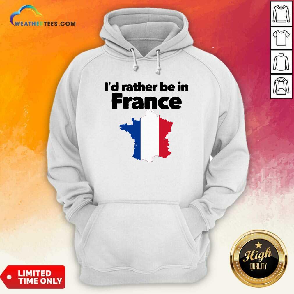 Cool I’d Rather Be In France Shirt - Image 4