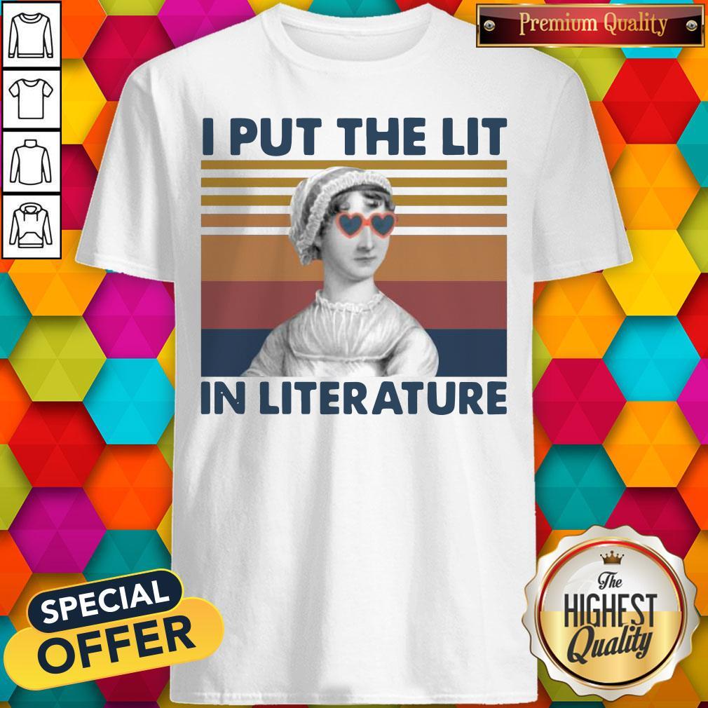 Cool Jane Austen I Put The Lit In Literature Vintage Shirt