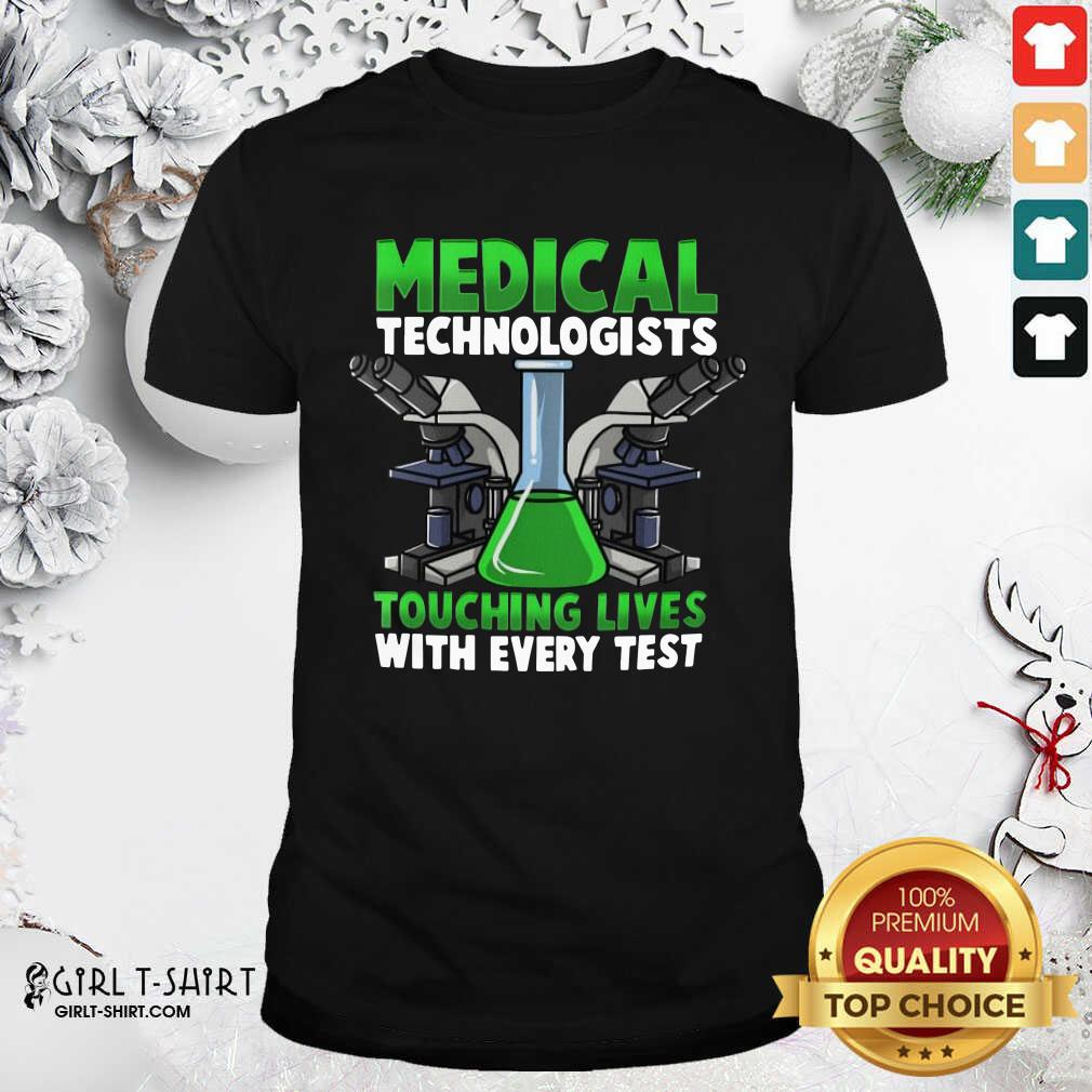Cool Medical Technologists Touching Lives With Every Test Shirt