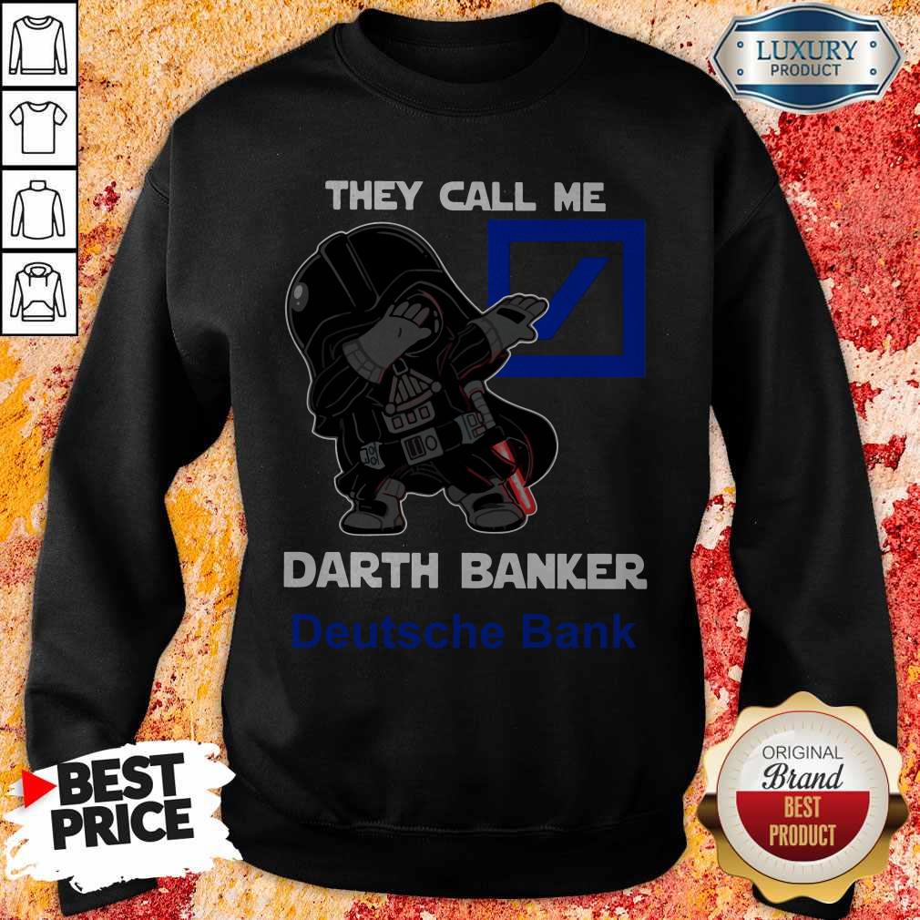 Cool Star War Darth Vader They Call Me Darth Banker Deutsche Bank Shirt - Image 4