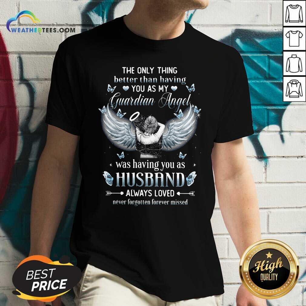Cool The Only Thing Better Than Having You As My Guardian Angel Husband Shirt - Image 3