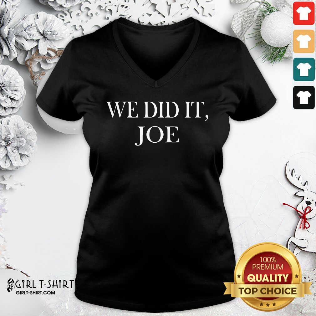 Cool We Did It Joe Quote President Joe Biden Kamala Harris Election Shirt - Image 3
