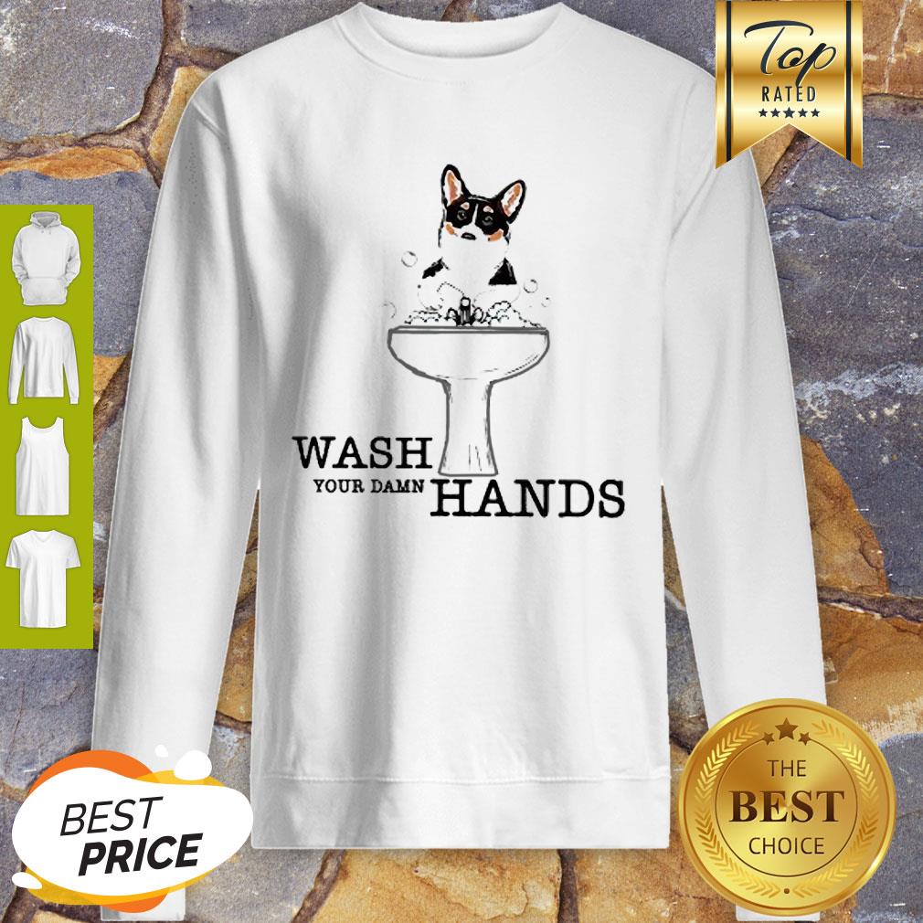 Corgi Wash Your Damn Hands Coronavirus Shirt - Image 4