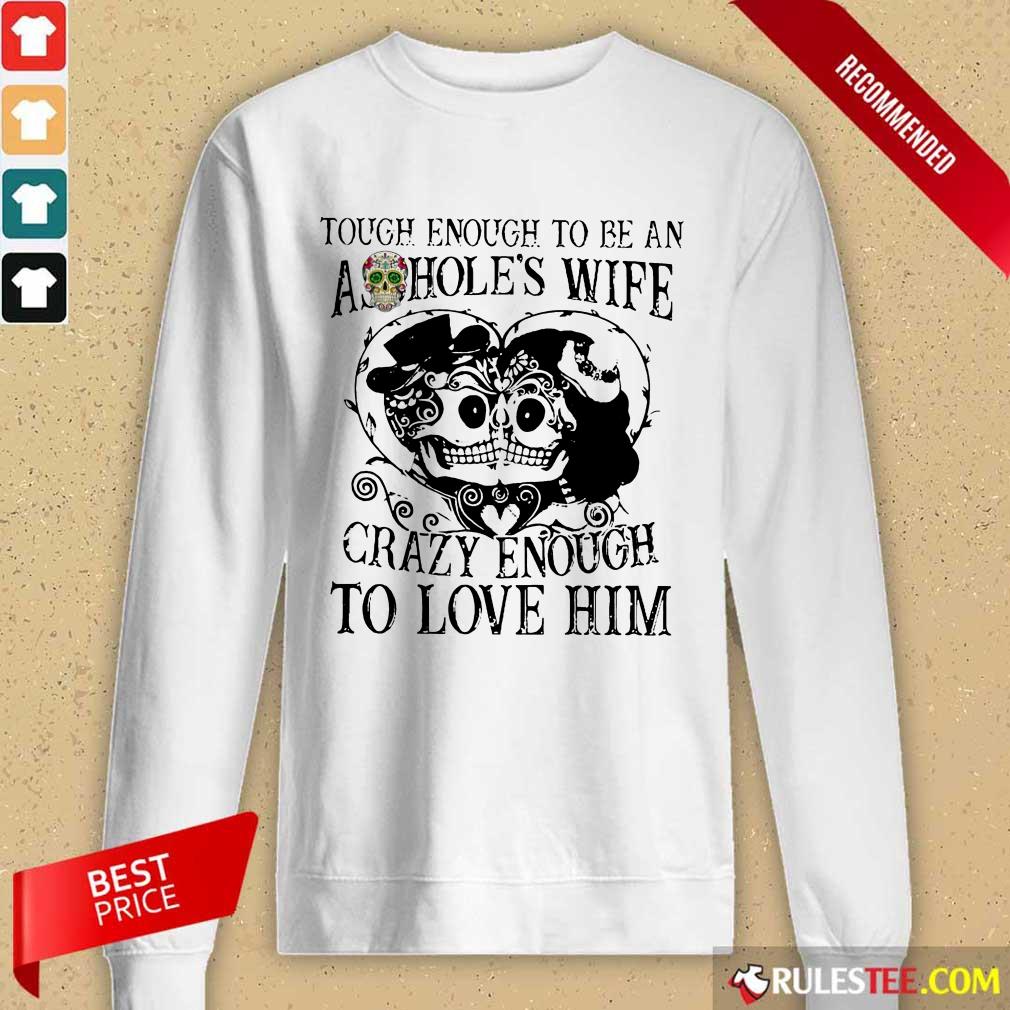 Crazy Enough To Love Him Shirt - Image 2