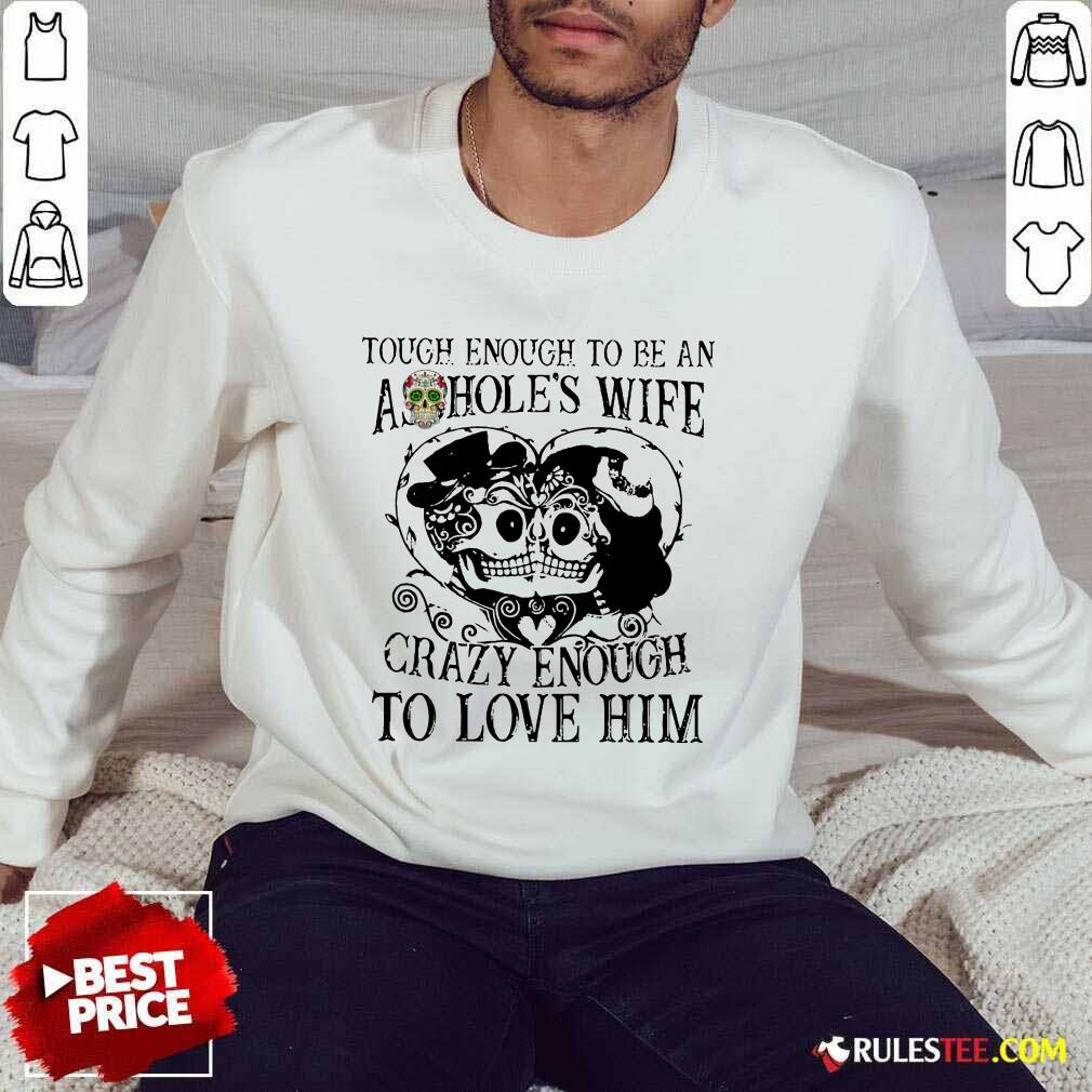 Crazy Enough To Love Him Shirt - Image 5