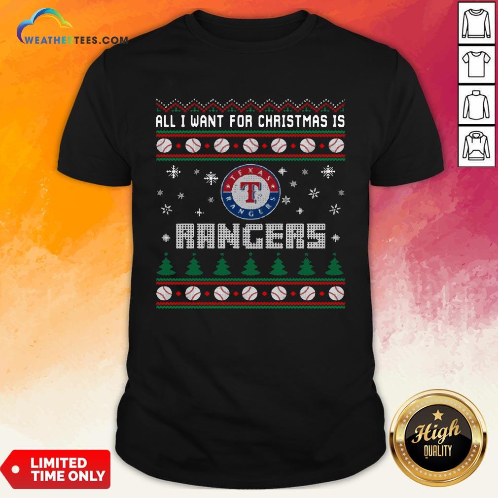 Crazy MLB All I Want For Christmas Is Texas Rangers Baseball Sports Shirt
