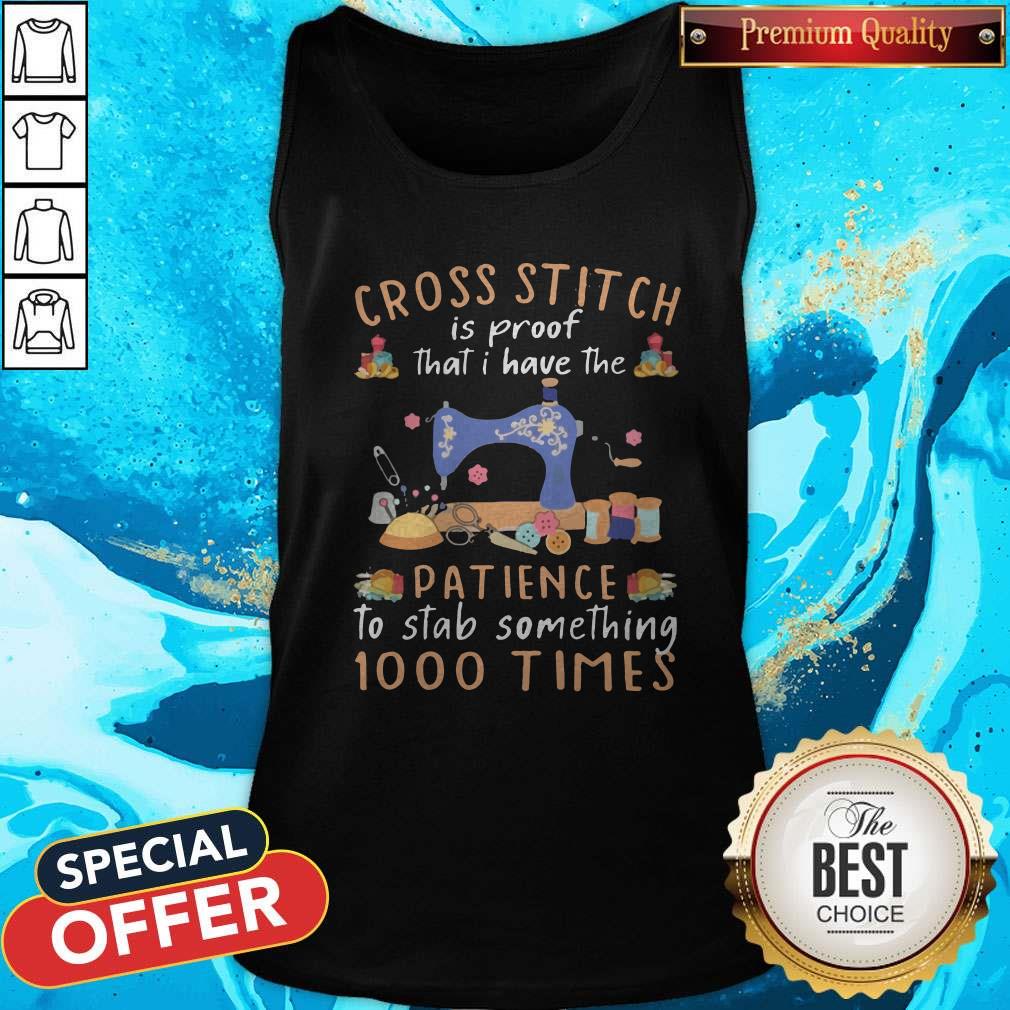 Cross Stitch Is Proof That I Have The Patience To Stab Something 1000 Times Shirt - Image 4