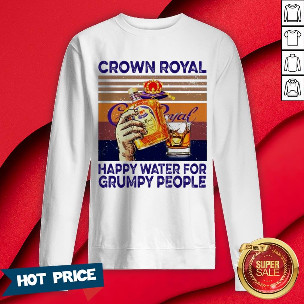Crown Royal Happy Water For Grumpy People Vintage Shirt - Image 4
