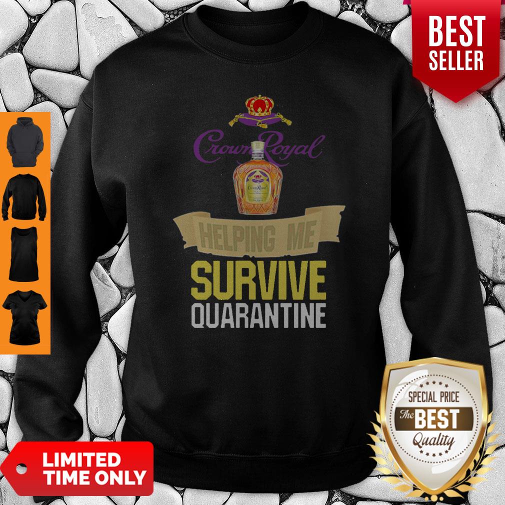 Crown Royal Helping Me Survive Quarantine Coronavirus Shirt - Image 4