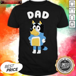 Cute Bluey Dad Shirt