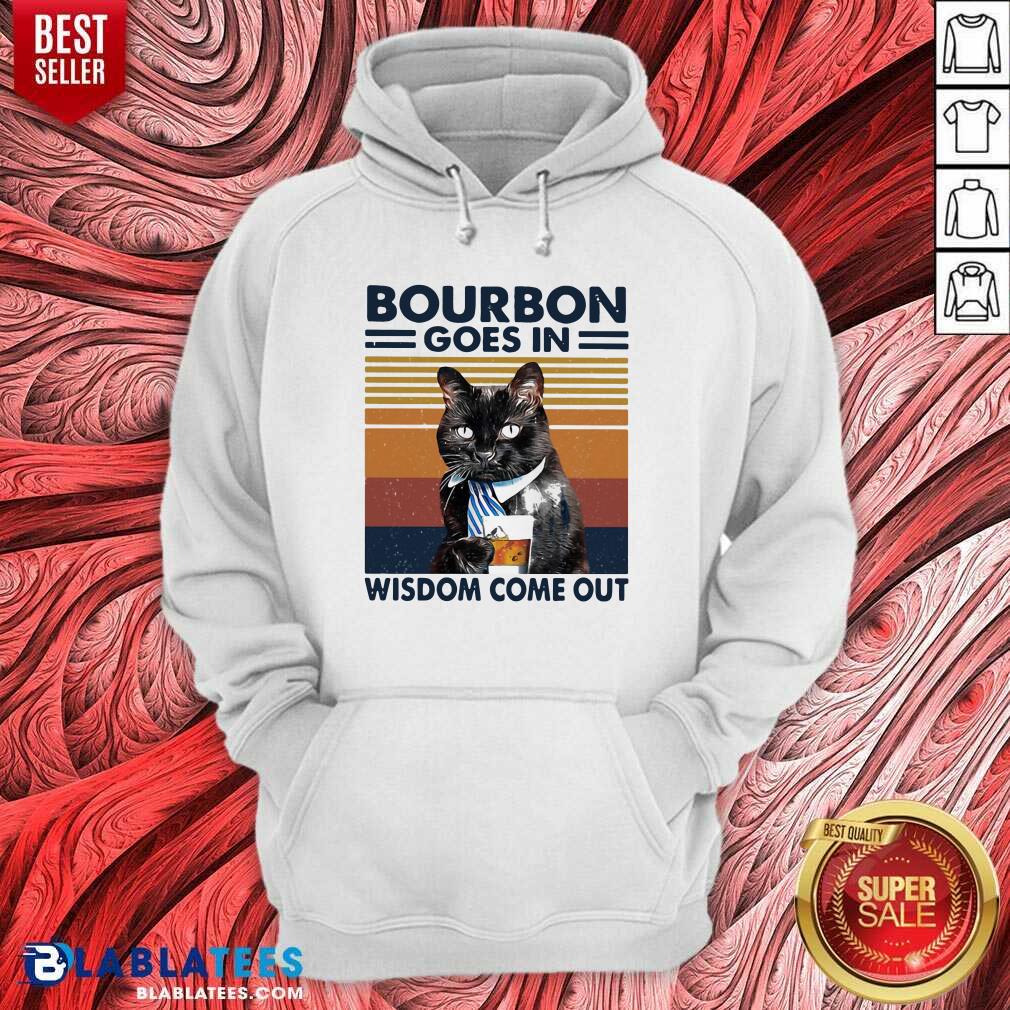 Cute Bourbon Goes In Wisdom Come Out Cat Drink Tea Vintage Shirt - Image 5