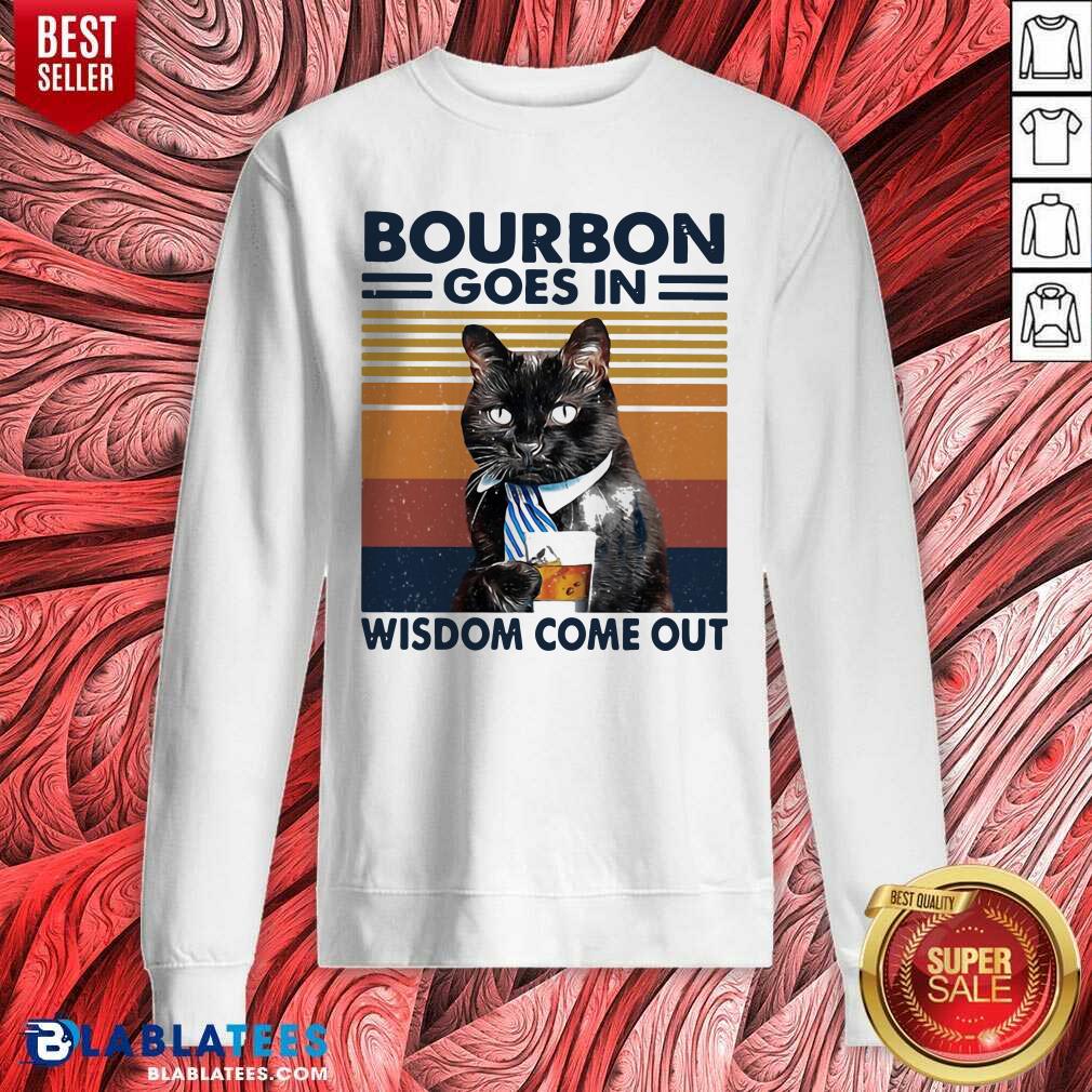 Cute Bourbon Goes In Wisdom Come Out Cat Drink Tea Vintage Shirt - Image 4