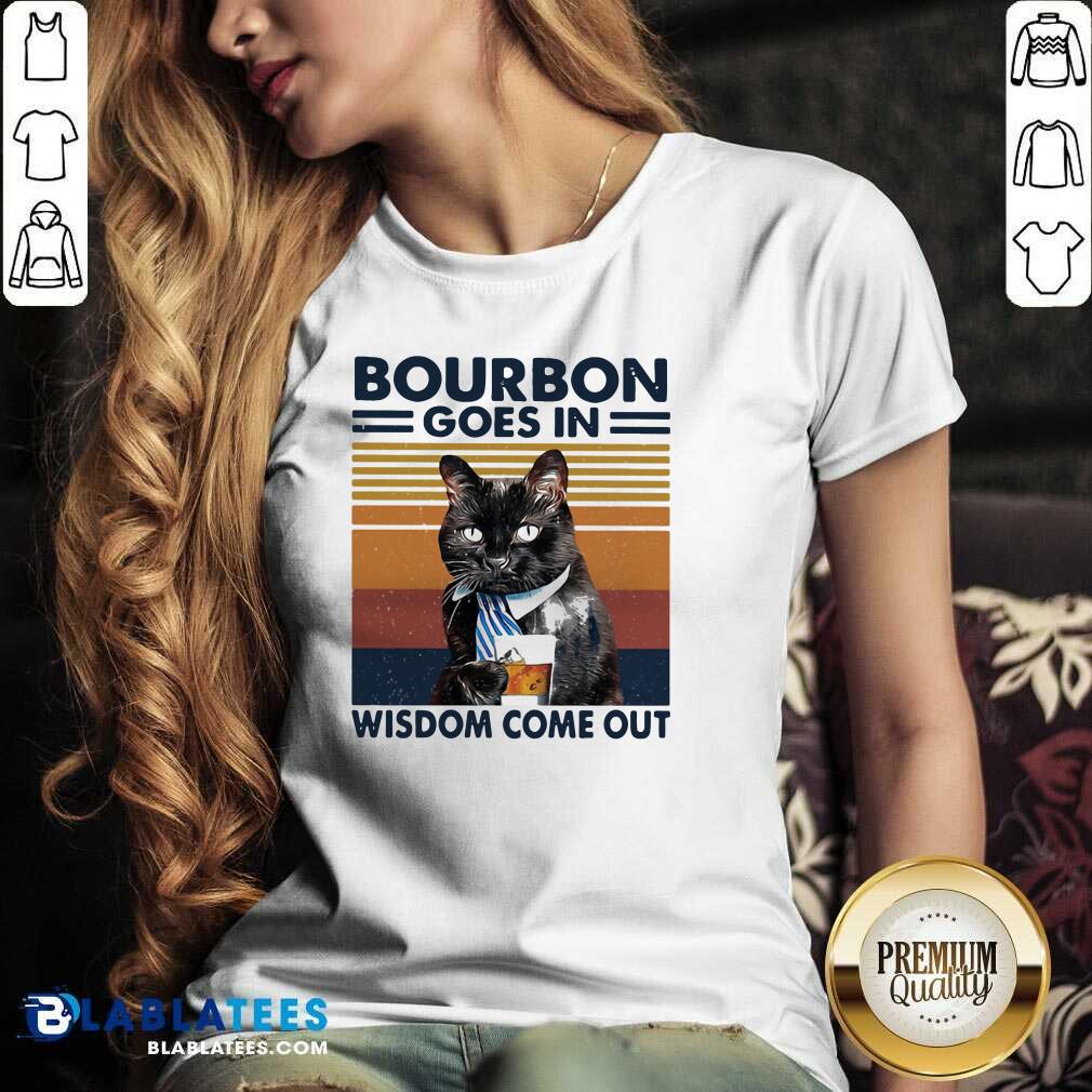 Cute Bourbon Goes In Wisdom Come Out Cat Drink Tea Vintage Shirt - Image 2