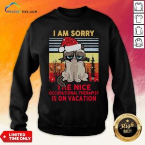 Alternative view of Cute Cat Santa I Am Sorry The Nice Occupational Therapist Is On Vacation Ugly Christmas Shirt