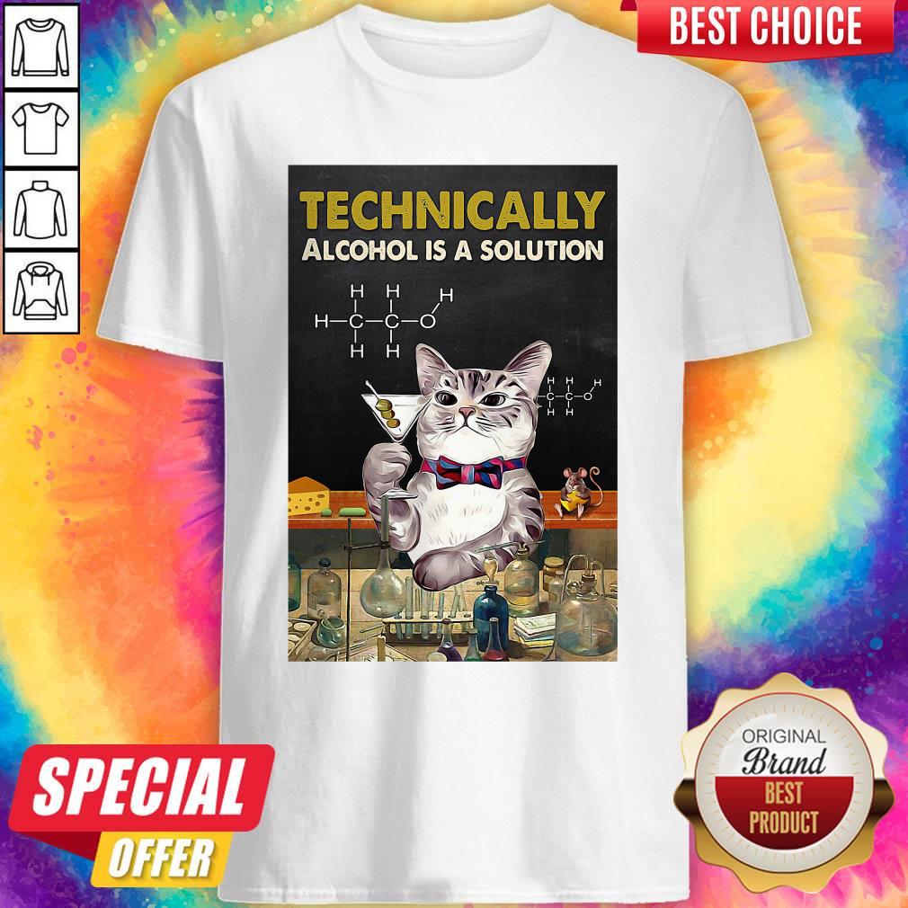 Cute Cat Technically Alcohol Is A Solution Shirt