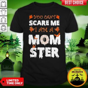 Cute Halloween You Can't Scare Me I Am A Mom Ster Shirt