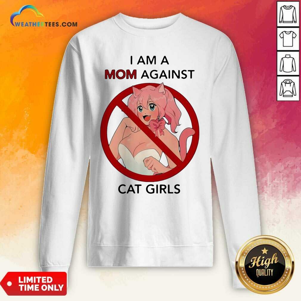 Cute I Am A Mom Against Cat Girls Funny Shirt - Image 2