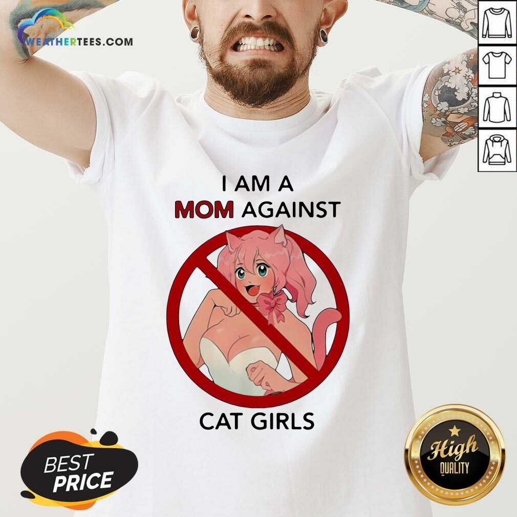 Cute I Am A Mom Against Cat Girls Funny Shirt - Image 3