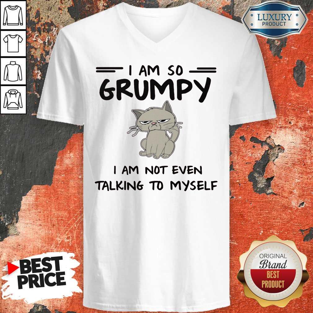 Cute I Am So Grumpy I Am Not Even Talking To Myself Shirt - Image 2