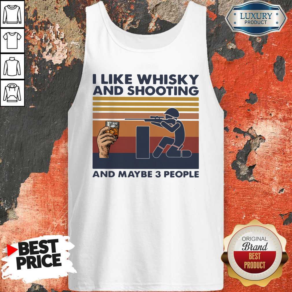 Cute I Like Whisky And Shooting And Maybe 3 People Vintage Retro Shirt - Image 3